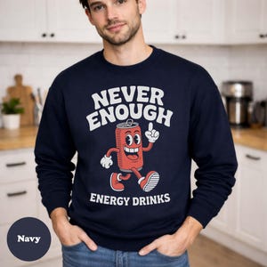 Energy Drinks Sweatshirt, Funny Energy Drink Sweatshirts, Energy Drink Crewneck Sweater, Energy Drink Sweaters, Energy Drink Gift afbeelding 3