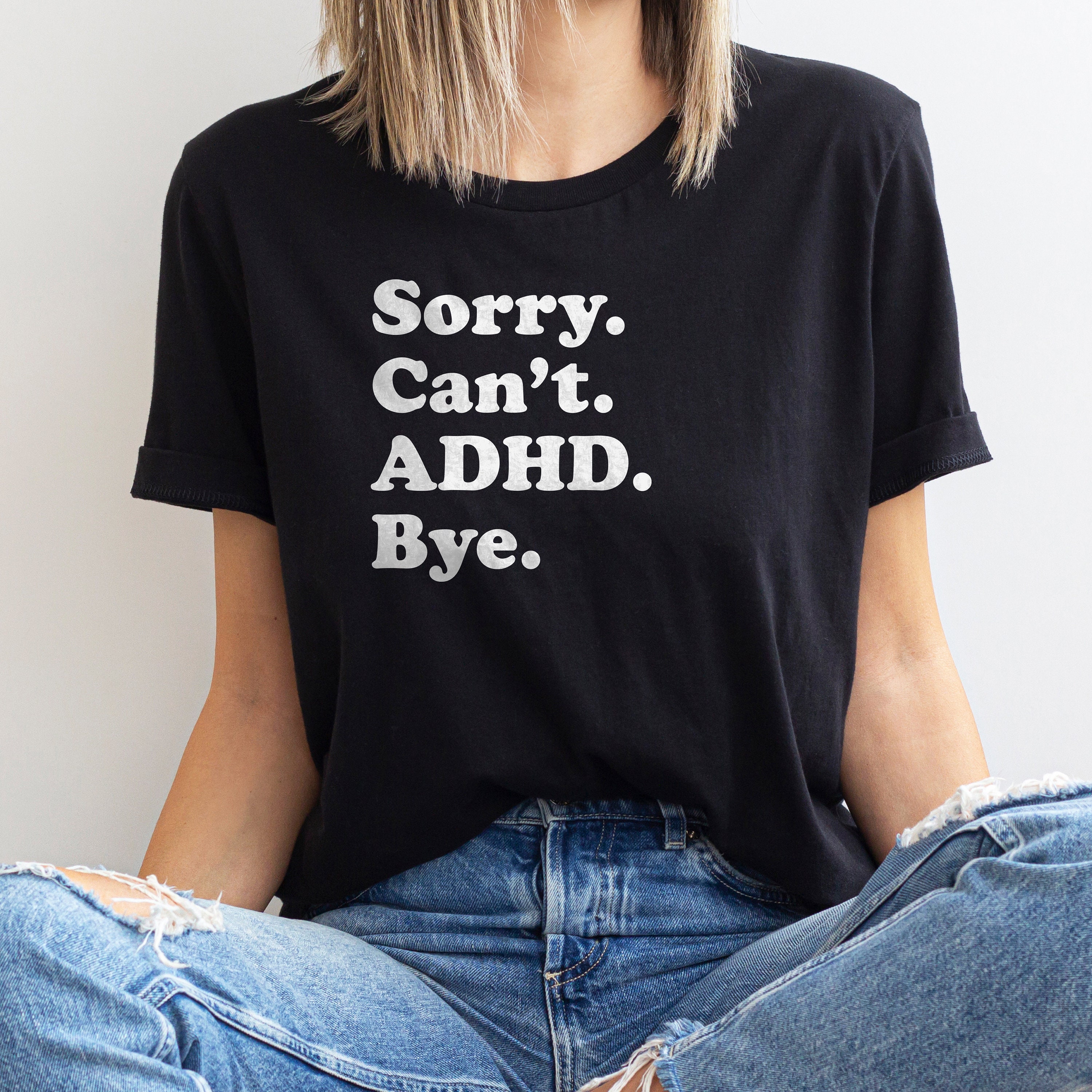 Funny ADHD T-shirt, ADHD Gift, ADHD Shirt for Men or Women - Etsy