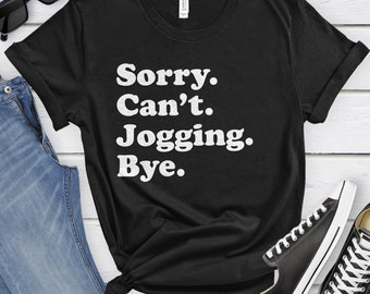 Funny Jogging T-Shirt, Jogger Gift, Running Shirt for Men or Women, I Love Jogging, Sarcastic Jogging Shirts