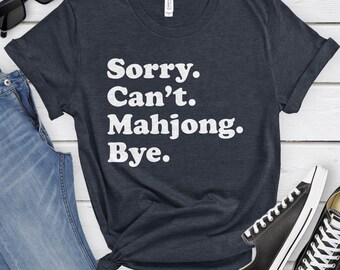 Funny Mahjong T-Shirt, Mahjong Gift, Mahjong Shirt for Men or Women, I Love Mahjong, Sarcastic Mahjong Shirts