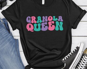 Granola Queen, Funny Granola T-shirt for Women, Women's Granola Shirt, Granola Lover Shirts, I Love Granola