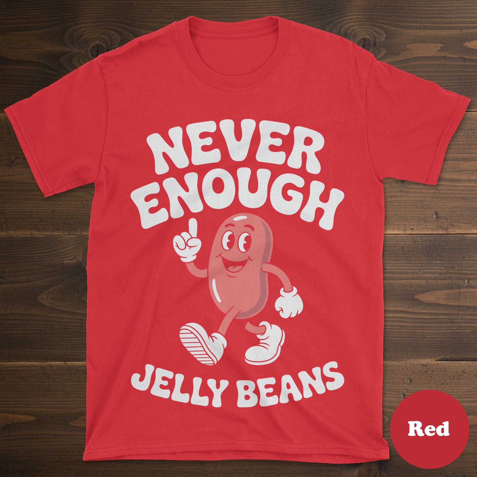 Jelly Bean T-shirt, Funny Jelly Bean Shirt, Jelly Bean Shirts for