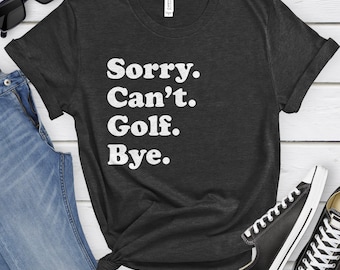 Funny Golf T-Shirt, Golfing Gift, Golfer Shirt for Men, I Love Golf, Sarcastic Golf Shirts, Father's Day Golf Gift, Golf Shirt For Dad