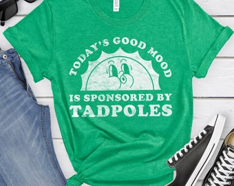 Tadpoles Shirt, Funny Tadpole Gift, Frog T-shirt for Men or Women, I Love Tadpoles, I Heart Frogs