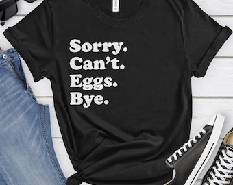 Funny Egg Lover T-Shirt, Eggs Gift, Egg Lover Shirt for Men or Women, I Love Eggs, Sarcastic Eggs Shirts
