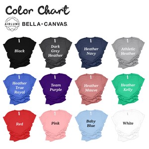 May include: Color chart showing different t-shirt colors available.  The colors include black, dark grey heather, heather navy, athletic heather, heather true royal, team purple, heather mauve, heather kelly, red, pink, baby blue, and white.