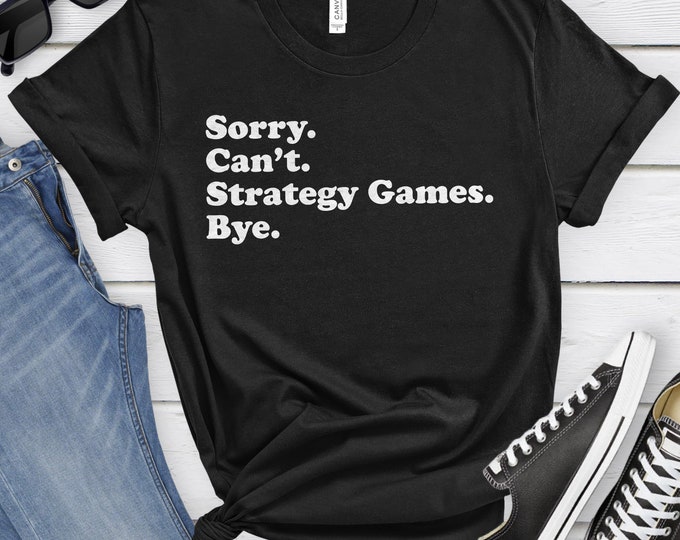 Funny Strategy Gamer T-Shirt, Strategy Games Gift, Strategy Gamer Shirt for Men or Women, I Play Strategy Games, Strategy Games Shirts