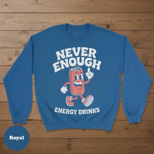 Energy Drinks Sweatshirt, Funny Energy Drink Sweatshirts, Energy Drink Crewneck Sweater, Energy Drink Sweaters, Energy Drink Gift afbeelding 8