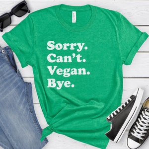 Funny Vegan T-Shirt, Vegan Gift, Vegan Shirt for Men or Women, I Love Vegan, Sarcastic Vegan Shirts