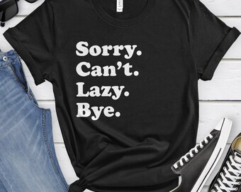 Funny Lazy T-Shirt, Lazy Gift, Lazy Shirt for Men or Women, I Love Lazy, Sarcastic Lazy Shirts