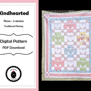 May include: A digital pattern for a quilt called "Kindhearted" with a floral design in pink, green, and white. The pattern is available as a PDF download. The image also shows a sample of the finished quilt.
