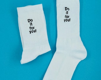 Do it for you | Bestickte Socken Tennissocken Weiß mit Spruch