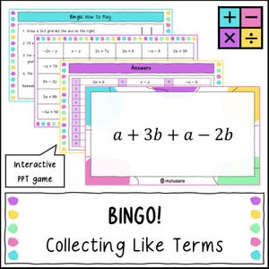 May include: An interactive PowerPoint game for collecting like terms, featuring bingo cards with algebraic expressions like a + 3b + a - 2b, answer keys, and instructions. The design includes colorful borders, math symbols, and the text BINGO! Collecting Like Terms.