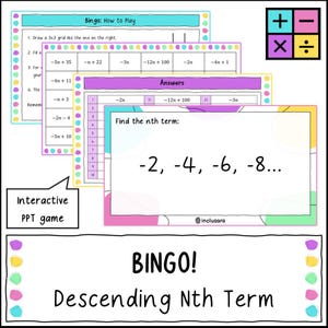 May include: An interactive PowerPoint game titled BINGO! Descending Nth Term featuring math worksheets with algebraic expressions, a 3x3 grid, answer keys, and a sequence problem showing -2, -4, -6, -8. The design includes colorful borders.