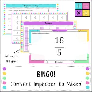 May include: An interactive PowerPoint game for converting improper fractions to mixed numbers, featuring a Bingo theme. The slides display instructions, a 3x3 grid, answer keys, and a math problem showing 18 over 5. The design uses colorful borders.