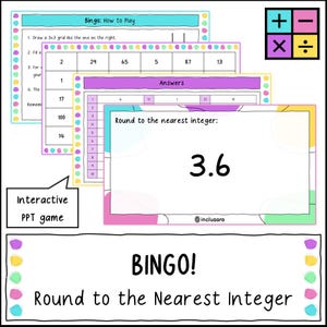 Pode incluir: Um jogo interativo de PowerPoint intitulado BINGO! Round to the Nearest Integer. Os slides apresentam problemas matemáticos, uma grade 3x3 e gabaritos com bordas coloridas. Um slide exibe o texto Round to the nearest integer: 3.6.