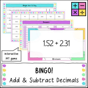 May include: An interactive PowerPoint game titled BINGO! Add & Subtract Decimals. The slides feature colorful borders, a 3x3 grid with decimal numbers, an answer key, and a central slide displaying the math problem 1.52 + 2.31 in black text.