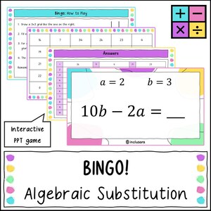 May include: An interactive PowerPoint game for algebraic substitution featuring bingo cards with numbers, answer keys, and math problems like 10b - 2a = _. The design includes colorful borders, a math symbol icon, and the text BINGO! Algebraic Substitution.