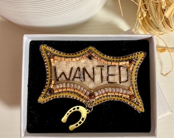 Western Style “Wanted” Beaded Brooch  - Perfect Gift for Cowboy Fans! Cowgirl Chic Statement Jewelry!