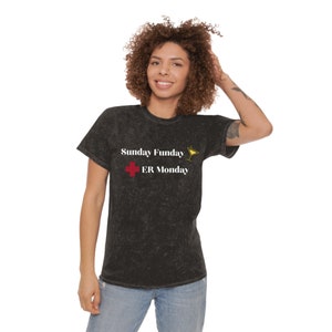 Sunday Funday ER Monday Mineral Wash T-Shirt! Funny shirts, Nurse shirts, Sunday Funday Gifts, Sunday is my Fun Day - Boozy Sunday