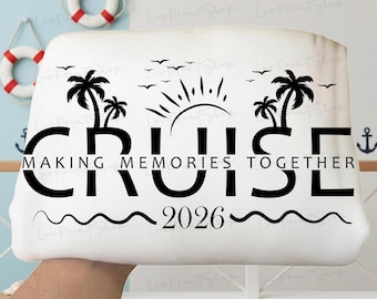 Cruise Making memories together svg, Cruise 2026 svg, Cruise Squad svg, Family Cruise svg, Vacation Cruise, summer svg, Cruise Svg Png