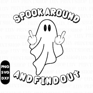 Spook Around and Find Out Svg, Funny Halloween Png, Spooky Season, Halloween Shirt Png, Funny Ghost Png, Middle Finger, Retro Halloween Svg