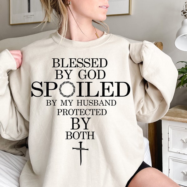 Blessed By God Spoiled By My Husband Svg, Husband Gift, Faith Quote Svg, Lord God, Instant Download, Png, Svg, Dxf