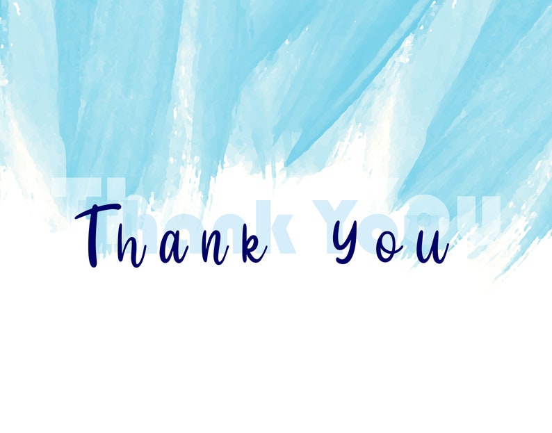 May include: A white background with light blue watercolor brushstrokes at the top. The words "Thank you" are written in a dark blue, handwritten-style font.