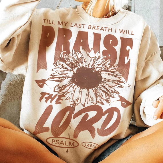 Trending PNG Praise the Lord Tshirt Designs Western Png Jesus T Shirt Png Religious Gifts Christian Merch Cute Church Outfit Faith Png File