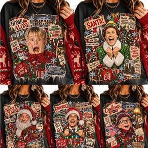 May include: A black long-sleeve sweatshirt featuring five distinct Christmas movie graphic prints. The designs include Home Alone, Elf, The Santa Clause, National Lampoon's Christmas Vacation, and A Christmas Story, each with character portraits, festive text, and holiday imagery.