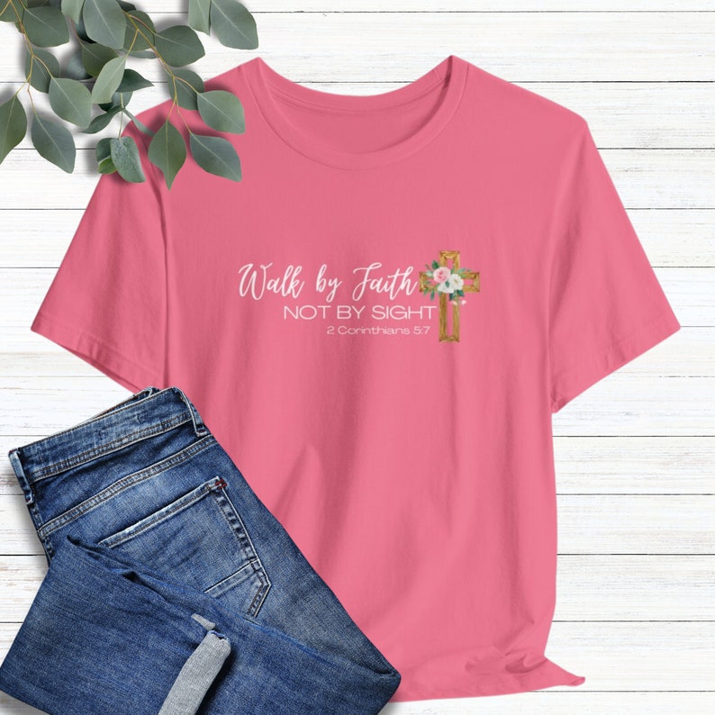 Walk by Faith Not by Sight T-shirt Gift for Her Love Like Jesus is King ...