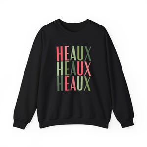 Cajun Christmas Heaux Heaux Heaux Sweatshirt, Holiday Crewneck Jumper, Xmas Gift, Funny Winter Top, Louisiana Apparel image 4