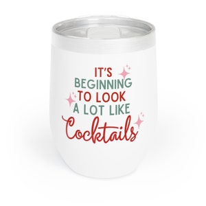 Christmas Wine Tumbler: It's Beginning to Look Like Cocktails