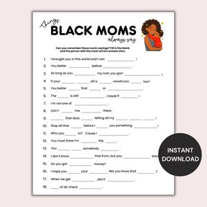 Może przedstawiać: Biała, drukowana karta do gry zatytułowana "BLACK MOMS always say" z podpowiedziami do uzupełnienia. Karta zawiera ilustrację z kreskówki przedstawiającą czarną matkę i dziecko. Czarny okrąg z tekstem "INSTANT DOWNLOAD" znajduje się w prawym dolnym rogu.