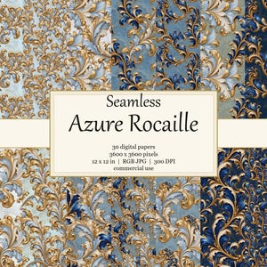 May include: A collection of digital papers featuring seamless patterns of gold and blue scrolling acanthus leaves. The central text reads Seamless Azure Rocaille, 30 digital papers, 3600 x 3600 pixels, 12 x 12 in, RGB JPG, 300 DPI, commercial use.