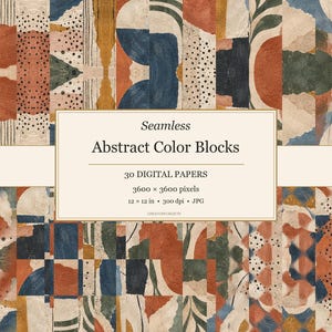 May include: A collection of 30 seamless digital papers featuring abstract colour blocks in shades of terracotta, navy blue, cream, and dark green. The text reads: Seamless Abstract Color Blocks, 30 DIGITAL PAPERS, 3600 x 3600 pixels, 12 x 12 in, 300 dpi, JPG.