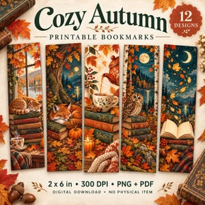 May include: A set of 12 printable bookmarks titled Cozy Autumn, featuring illustrations of cats, foxes, owls, books, and fall foliage. The digital download includes 2 by 6 inch designs in PNG and PDF formats, showcasing warm seasonal colors and nature scenes.