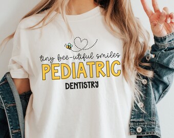 Pediatric Dentistry Shirt, Dental Hygiene Gifts, Pedodontist Shirt, Dental Hygienist Shirt, Gift for Dental Assistant Dental Graduation Gift