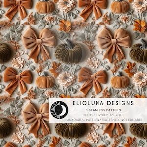 May include: A seamless digital pattern featuring pumpkins, bows, and floral elements in shades of orange, brown, and cream. The design includes velvet-textured bows and pumpkins, with the text "ELIOLUNA DESIGNS" and pattern details. The pattern is 12"x12".