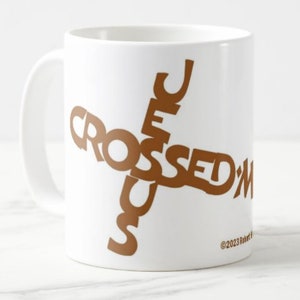 Jesus Crossed My Path - coffee mug artwork (plus free book!)