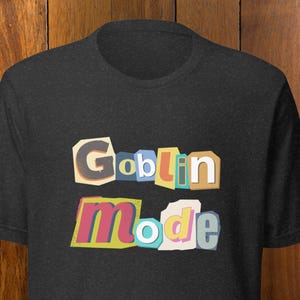 Camiseta Goblin Mode: Ransom Letters / Regalos novedosos / Camisetas divertidas con memes de Internet / Juegos de mesa / Palabra del año