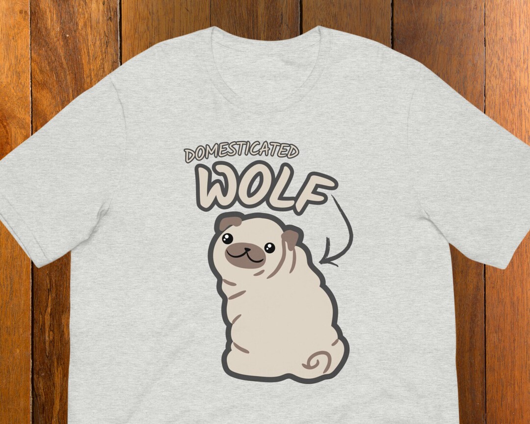 Pug Wolves Fierce Pug: Descendant of Wolves T-shirt, Dog Lover Gift for Pug Owners ...