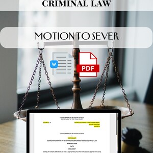 May include: A laptop screen displaying a legal document titled "Defendant's Motion to Sever and Incorporated Memorandum of Law". The document is a legal motion to sever charges against a defendant in a criminal case. The document is set against a backdrop of a scale of justice.