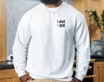 Fun Crewneck Sweatshirt for the grilling master in your life! Gift for Him - Gift for cooks - Camping gift