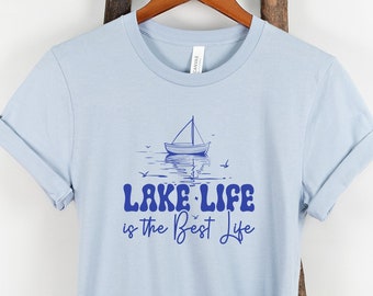 Lake Life is the Best Life shirt, Lake life shirt, Lake shirt, Summer Vacation shirt, Lake Vibes shirt, cute lake shirt, Summer water shirt