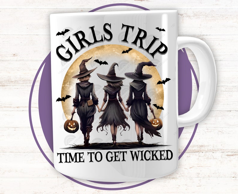May include: White ceramic mug with a black and white illustration of three witches walking under a full moon with bats flying around them. The text "Girls Trip" is above the moon and "Time to Get Wicked" is below the moon.