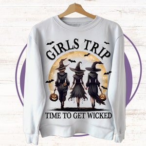 Girls Trip Time To Get Wicked Png, Witch Png, Halloween Girls Trip Png, Girl's Trip Salem Png, Witchy Sublimation Png, Spooky Girl Png image 2