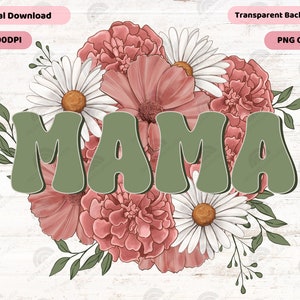 Floral Mama Png, Daisy Mama Png, Mama Floral Png, Gift for Mom Png, Mothers Day Png, Mama Sublimation Design Download, Groovy Mothers Day