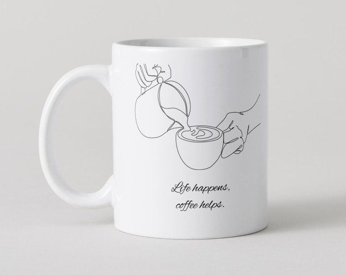 Life happens - coffee helps. Simple cute mug