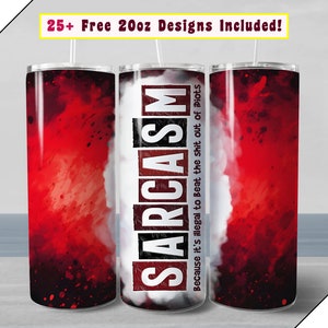 20oz Sarcastic Tumbler Wrap Design, funny sarcasm tumbler PNG file for sublimation on 20 ounce Straight Skinny Tumbler, adult humor download